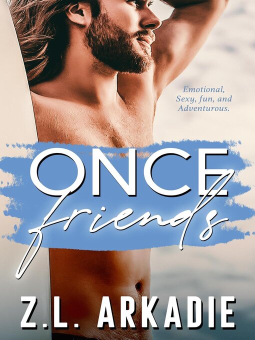 Title details for Once Friends by Z.L. Arkadie - Available